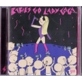 Sweet Little Band - Babies Go Lady Gaga (CD)