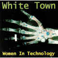 White Town - Women In Technology (CD)