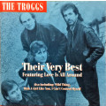The Troggs - Their Very Best Featuring `Love Is All Around` (CD)