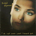 Sinéad O`Connor - I Do Not Want What I Haven`t Got (CD)