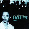 Eagle-Eye Cherry - Living In The Present Future (CD)
