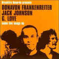 Jack Johnson, Donavon Frankenreiter and G. Love - Some Live Songs EP