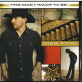 Chris Young - The Man I Want To Be (CD)