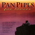 Various - Pan Pipes For Lovers (CD)