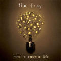The Fray - How To Save A Life (CD)
