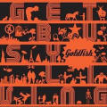 Goldfish - Get Busy Living (CD)