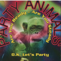 Party Animals - Are You Ready - Are You Steady - O.K. Let`s Party (CD)
