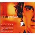 Josh Groban - Closer (Limited Edition CD/DVD Digipak)