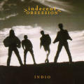 Indecent Obsession - Indio (CD)