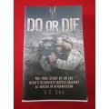 SAS "DO OR DIE" BY S.E. LEE  AUSTRALIAN OPERATOR IN AFGHANISTAN  - SC / 320 Pgs     (3662)