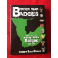 `BORDER WAR BADGES` BY ANDREW DINNES - SIGNED HC + DW   302 Pgs      (5070)