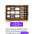 PRINTER TRAY Wood 28 Spaces white background*NOT included items inside