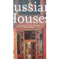 INTERIOR DECORATING BOOK : RUSSIAN HOUSES by Elizabeth Gaynor