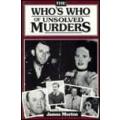 The Who's Who Of Unsolved Murders - James Morton