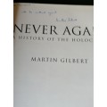Never Again:A History of the Holocaust by Martin Gilbert `SIGNED`