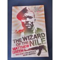 The Wizard of the Nile: The Hunt for Africa`s Most Wanted by Matthew Green