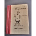 Bob Connolly`s Personalities : Who`s Who in Cartoons 1949 edition  ```SIGNED```
