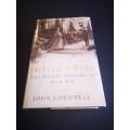 Hitler`s Pope: The Secret History of Pius XII by Johm Cornwell