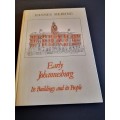 Early Johannesburg Its Buildings and People by Hannes Meiring