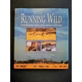 Running Wild: Dispelling the Myths of the African Wild Dog by John Mc Nutt and Lesley Boggs