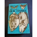 Our Fishes by Prof Smith