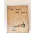 OUR LAND ONS LAND by Chas. E. Peers ( WITH DJ)