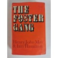 The Foster Gang by Henry J. May and Iain Hamilton