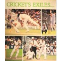 Cricket`s Exiles, The Saga ot South African Cricket by Brian Crowley