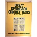 Great Springbok Cricket Tests:100 Years of Headlines,A Cricket Centenary Scrapbook by C.Greyvenstein