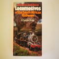 Locomotives of the Southern African Railways: A Concise Guide by Keith Paxton & David Bourne