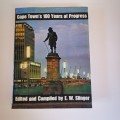 Cape Town`s 100 Years of Progress by E. W. Slinger( Ed)