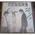 VISION - I WILL FOLLOW YOU 45RPM RECORD