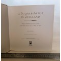 Scarce Book - A Soldier-Artist in Zululand, William Whitelocke Lloyd and the Anglo Zulu War of 1879