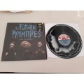 Future Primitives - Into The Primitive LP