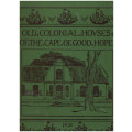 OLD COLONIAL HOUSES OF THE CAPE OF GOOD HOPE, LIMITED TO 1 500 COPIES