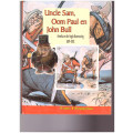 UNCLE SAM, OOM PAUL EN JOHN BULL: AMERIKA EN DIE ANGLO-BOEREOORLOG 1899-1902
