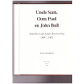 UNCLE SAM, OOM PAUL EN JOHN BULL: AMERIKA EN DIE ANGLO-BOEREOORLOG 1899-1902