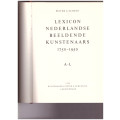 LEXICON NEDERLANDSE BEELDENDE KUNSTENAARS 1750-1950, VOLLEDIG IN TWEE VOLUMES