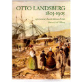 OTTO LANDSBERG 1803-1905: 19TH CENTURY SOUTH AFRICAN ARTIST