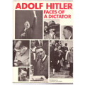 ADOLF HITLER, FACES OF A DICTATOR