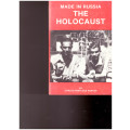 THE HOLOCAUST, MADE IN RUSSIA