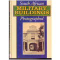 SOUTH AFRICAN MILITARY BUILDINGS PHOTOGRAPHED