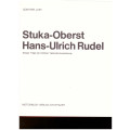 STUKA-OBERST: HANS-ULRICH RUDEL