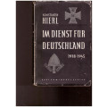 KONSTANTIN HIERL, IM DIENST FUR DEUTSCHLAND 1918-1945