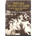 THE FACE OF THE COUNTRY: A SOUTH AFRICAN FAMILY ALBUM 1860-1910 by KAREL SCHOEMAN