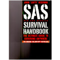 SAS SURVIVAL HANDBOOK: THE ULTIMATE GUIDE TO SURVIVING ANYWHERE