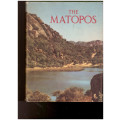 THE MATOPOS, 1 ST ED. 1956, SIGNED AND DATED