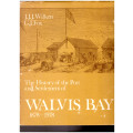 THE HISTORY OF THE PORT AND SETTLEMENT OF WALVIS BAY 1878-1978 *SIGNED* BY AUTHORS