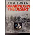 DIAMONDS IN THE DESERT by OLGA LEVINSON