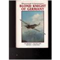 THE BLOND KNIGHT OF GERMANY by RAYMOND F TOLVER *SIGNED* 1 ST ED.